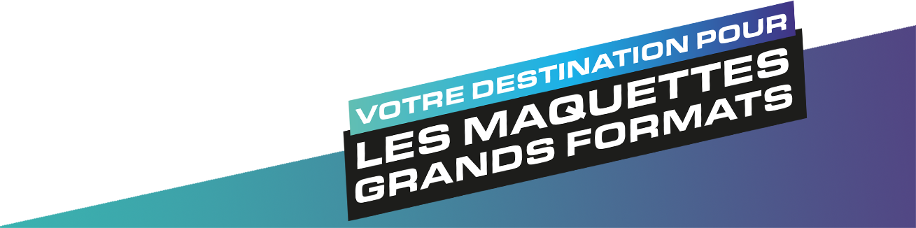Votre destination pour les maquettes grands formats